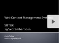 Thumbnail image for SBTUG Web Content Management System Smackdown Presentations (UPDATED)